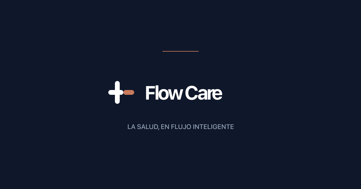 Flow Care — La salud, en flujo inteligente